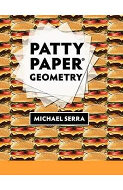 Patty Paper Geometry - Michael Serra