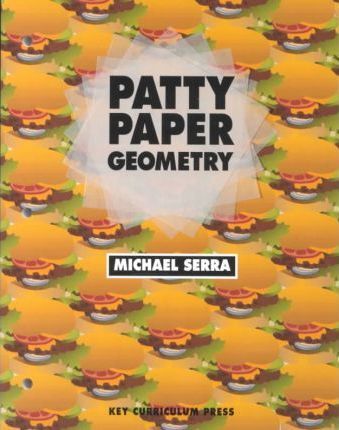 Patty Paper Geometry - Michael Serra