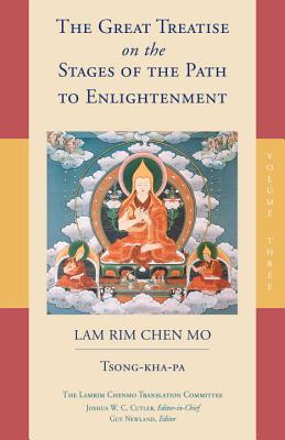 The Great Treatise on the Stages of the Path to Enlightenment (Volume 3) - Tsong-kha-pa
