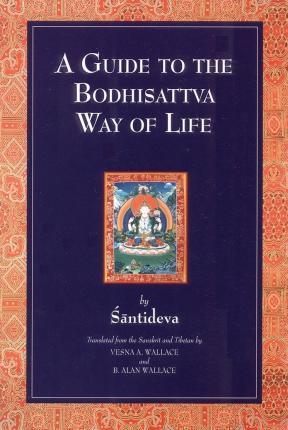 A Guide to the Bodhisattva Way of Life - Santideva
