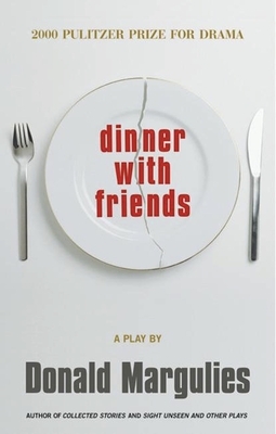 Dinner with Friends - Donald Margulies