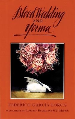 Blood Wedding and Yerma - Federico Garc�a Lorca