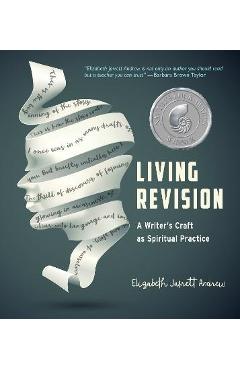 Coperta cărții 'Living Revision: A Writer's Craft as Spiritual Practice - Elizabeth Jarrett Andrew'