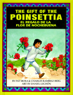 The Gift of the Poinsetta/El Regalo de La Flor de Nochebuena - Pat Mora