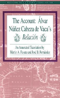 Coperta cărții 'The Account: Alvar Nunez Cabeza de Vaca's Relacion - Alvar Nunez Cabeza De Vaca'