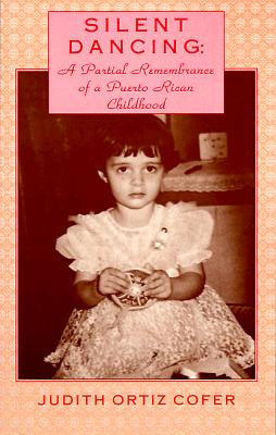 Coperta cărții 'Silent Dancing: A Partial Remembrance of a Puerto Rican Childhood - Judith Ortiz Cofer'