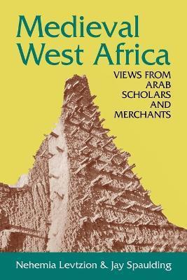 Medieval West Africa - Nehemia Levtzion