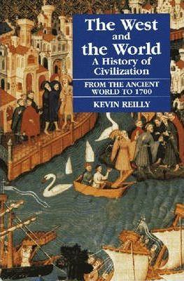 West and the World, Ancient World to 1700 - Kevin Reilly
