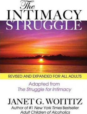 The Intimacy Struggle: Revised and Expanded for All Adults - Janet G. Woititz