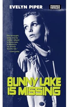 Coperta cărții 'Bunny Lake Is Missing - Evelyn Piper'