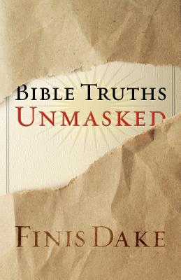 Bible Truths Unmasked - Finis J. Dake