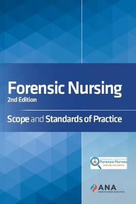 Forensic Nursing: Scope and Standards of Practice - American Nurses Association