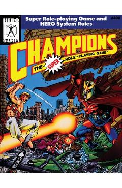 Poza produsului Champions: The Super Role Playing Game (4th edition) - George Macdonald