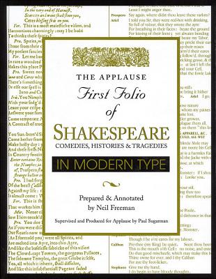 Applause First Folio of Shakespeare in Modern Type: Comedies, Histories & Tragedies - William Shakespeare