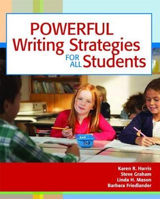 Powerful Writing Strategies for All Students - Karen Harris