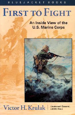 First to Fight: An Inside View of the U.S. Marine Corps - Victor H. Krulak