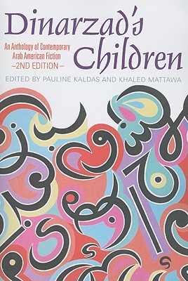 Dinarzad's Children: An Anthology of Contemporary Arab American Fiction - Pauline Kaldas