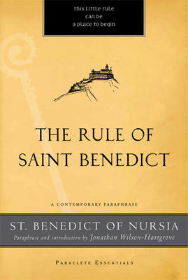 Rule of Saint Benedict: A Contemporary Paraphrase - St Benedict Of Nursia