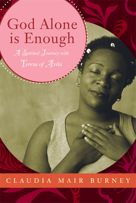 God Alone Is Enough - Claudia Mair Burney