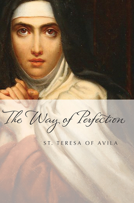 The Way of Perfection - St Teresa Of Avila