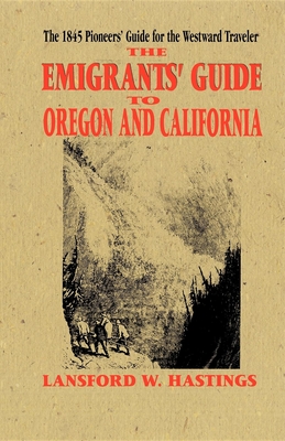 Emigrants Guide to Oregon & California - Lansford Hastings