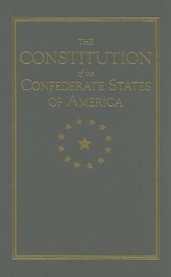 Constitution of the Confederate States - Robert Rhett