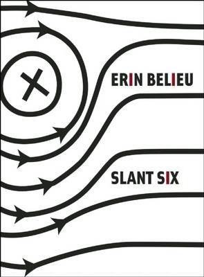 Slant Six - Erin Belieu