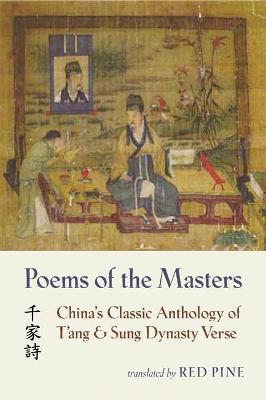 Poems of the Masters: China's Classic Anthology of t'Ang and Sung Dynasty Verse - Red Pine
