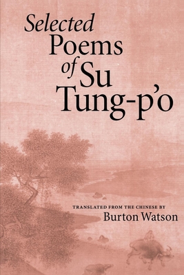 Selected Poems of Su Tung-P'o - Su Tung-p'o