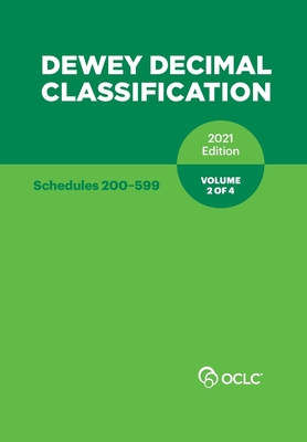 DEWEY DECIMAL CLASSIFICATION, 2021 (Schedules 200-599) (Volume 2 of 4) - Inc Oclc