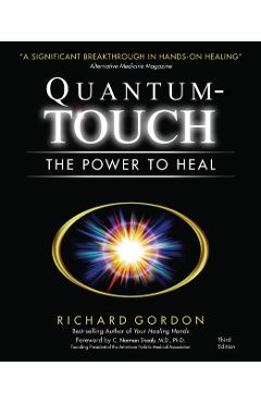 Quantum-Touch: The Power to Heal - Richard Gordon