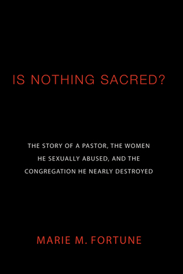 Is Nothing Sacred? - Marie M. Fortune