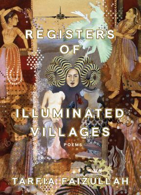 Registers of Illuminated Villages: Poems - Tarfia Faizullah