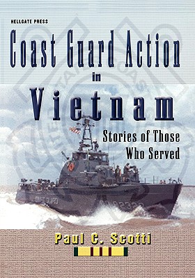 Coast Guard Action in Vietnam - Paul C. Scotti