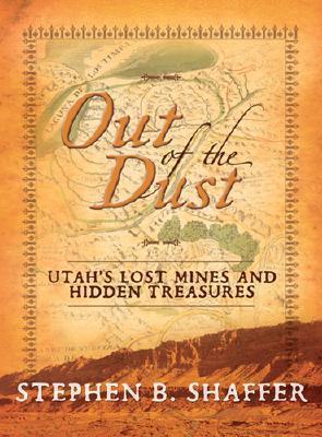 Out of the Dust: Utah's Mines - Stephen Shaffer