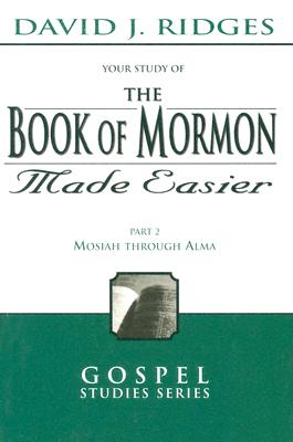 Book of Mormon Made Easier, Part 2 - David J. Ridges