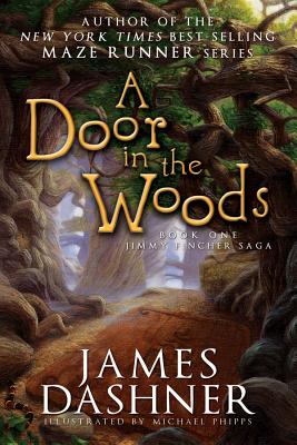 A Door in the Woods - James Dashner