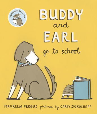 Buddy and Earl Go to School - Maureen Fergus