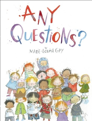 Any Questions? - Marie-louise Gay