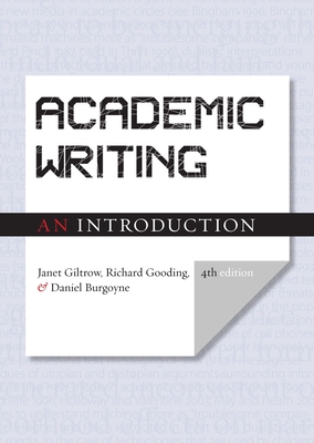 Academic Writing: An Introduction - Fourth Edition - Janet Giltrow