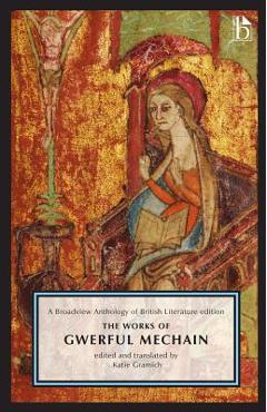 Poza produsului The Works of Gwerful Mechain: A Broadview Anthology of British Literature Edition - Katie Gramich