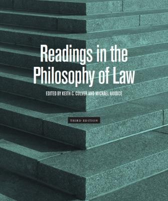 Readings in the Philosophy of Law - Third Edition - Keith C. Culver