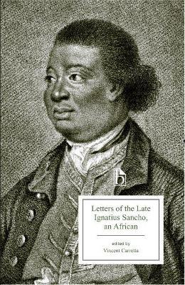 Letters of the Late Ignatius Sancho, an African - Ignatius Sancho