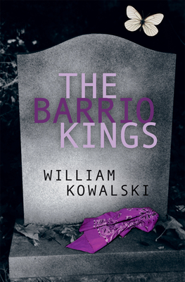 The Barrio Kings - William Kowalski