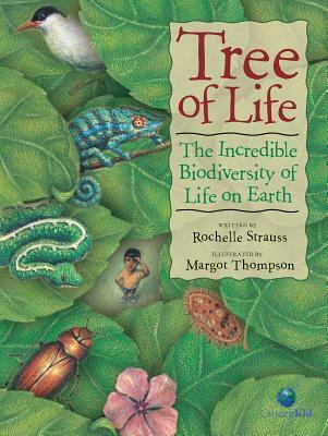Tree of Life: The Incredible Biodiversity of Life on Earth - Rochelle Strauss