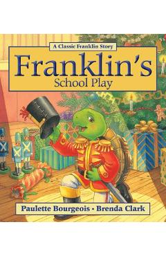 Coperta cărții 'Franklin's School Play - Paulette Bourgeois'