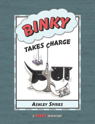 Binky Takes Charge - Ashley Spires