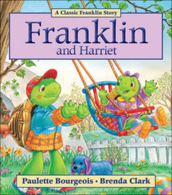 Franklin and Harriet - Paulette Bourgeois