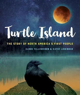 Turtle Island: The Story of North America's First People - Yellowhorn