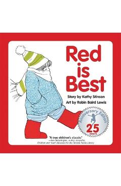 Coperta cărții 'Red Is Best: 25th Anniversary Edition - Kathy Stinson'